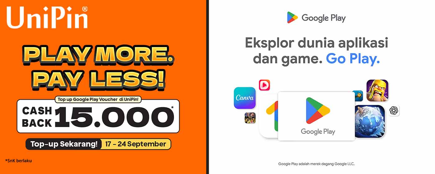 Top Up Google Play Voucher di UniPin, Dapatkan Cashback hingga 15.000 UniPin Credits!